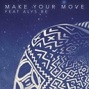 Leon Switch Alys Be - Make Your Move Original Mix