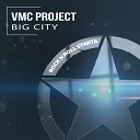 VMC Project - Big City Original Mix