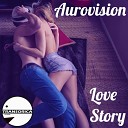 Aurovision - Love Story Original Mix