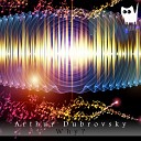 Arthur Dubrovsky - Why Original Mix