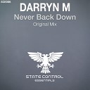 Darryn M - Never Back Down Original Mix