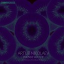 Artur Nikolaev - Way Original Mix