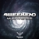 4weekend - Multiverse Original Mix