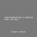 Svrcina TWENTYSOMETHING - Wish You Well Acoustic Version