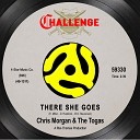 Chris Morgan The Togas - There She Goes