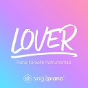 Sing2Piano - Lover Originally Performed by Taylor Swift Piano Karaoke…