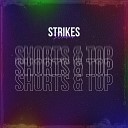 Strikes - Shorts Top
