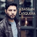 Sebastian Lasquera - No Se Vivir Sin Ti
