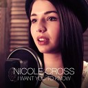 Nicole Cross - I Want You To Know