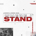 Fabo feat Lostcause - Where I Stand Lowderz Stereo Wave Remix