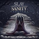 Slay My Sanity - Roll On One