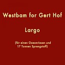 Westbam for Gert Hof - Largo f r einen Ozeanriesen und 17 Tonnen…