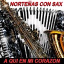 Nortenas Con Sax - Te Deceo A Cada Paso Ligeros Del Norte