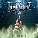 Lucky Bastardz - My Best Enemy