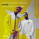 Miyagi Эндшпиль ft KADI - In Love Shnaps Kolya Funk Radio Edit