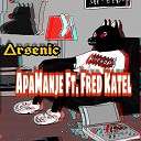 Arsenic feat Fred Katel - Apa Manje