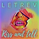 Le Trev - Kiss and Tell