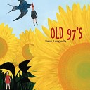 Old 97 s - This Beautiful Thing