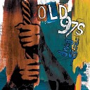 Old 97 s - Friends Forever