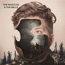 The Whistles The Bells - Skeletons
