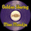 Golden Hiering - Mien Maedje