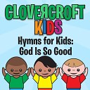 Clovercroft Kids - The Lord s My Shepherd