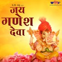 Satish Dehra Mukul Soni - Jai Ganesh Deva