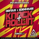 Deinous Edemhouse - Rollin Original Mix
