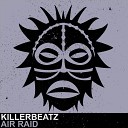 Killerbeatz - Air Raid Original Mix