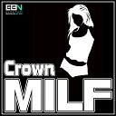 Crown - Milf Original Mix