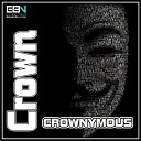Crown - Crownymous Original Mix