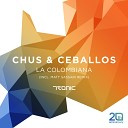 Chus Ceballos DJ Chus Pablo Ceballos - La Colombiana Original Mix