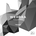 Wehbba - Machines Original Mix