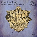 Mario Otero Isaac Liarte - Overbooking Original Mix