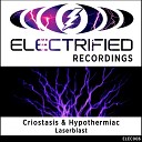 Criostasis Hypothermiac - Laserblast Original Mix