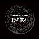 Mono No Aware - In Endless Change