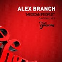 Alex Branch - Mexican People Original Mix