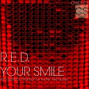 R E D - Your Smile De La Phunk Secret Remix