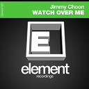 Jimmy Choon - Watch Over Me Original Mix