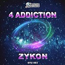 4 Addiction - Zykon Original Mix