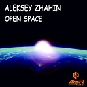 Aleksey Zhahin - Open Space Original Mix