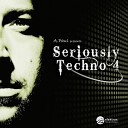 A Paul - Seriously Techno 4 Continuous DJ Mix