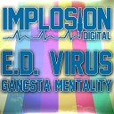 E D Virus - Gangsta Mentality Original Mix