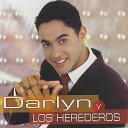 Darlyn Y Los Herederos - La Morena