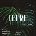 Nikko Culture - Let Me Nando Fortunato Remix