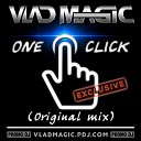 Vlad Magic - One click Original mix