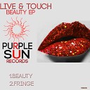 Live Touch - Fringe Original Mix