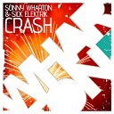 Sonny Wharton Sick Elektrik - Crash Original Mix