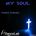 Farid Fahara - My Soul Original Mix