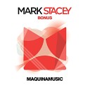 Mark Stacey - Bonus Original Mix